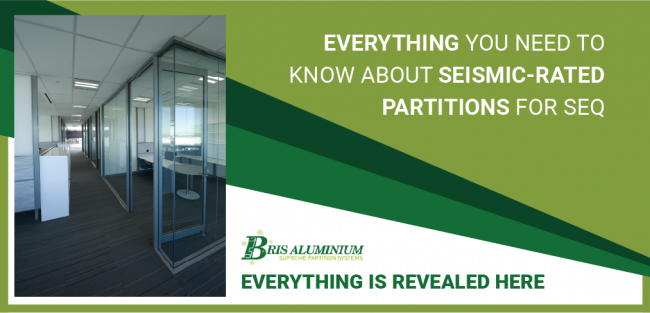 Seismic Rated Aluminium Partitions for South East Queensland