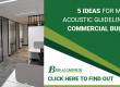 5 Ideas For Meeting Acoustic Guidelines In Commercial Buildings Blog Header