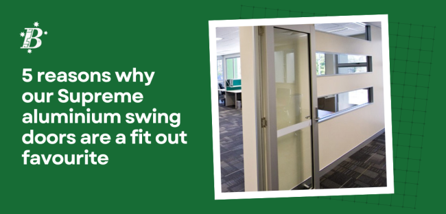 5 reasons why our Supreme aluminium swing doors are a fit out favourite