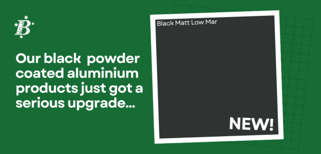 Our black powder coated aluminium products just got a serious upgrade