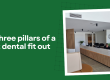 The-three-pillars-of-a-great-dental-fit-out