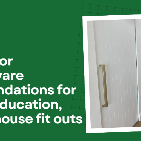 Timber door and hardware recommendations for medical, education & warehouse fit outs