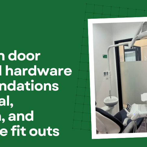 Aluminium door frame and hardware recommendations for medical, education and warehouse fit outs
